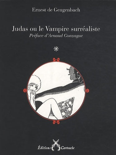 Livrenpoche : Judas ou le vampire surréaliste - Ernest De Gengenbach - Livre
