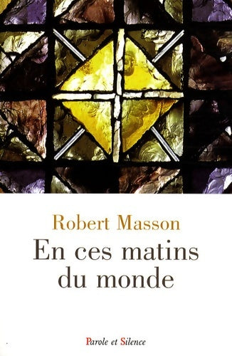 Livrenpoche : En ces matins du monde - Robert Masson - Livre