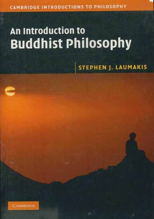 Livrenpoche : An introduction to buddhist philosophy - Stephen J. Laumakis - Livre