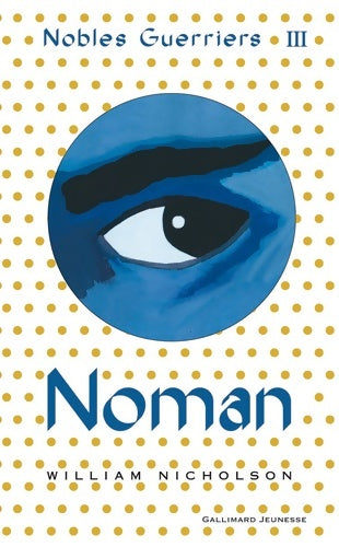 Livrenpoche : Nobles guerriers Tome III : Noman - William Nicholson - Livre
