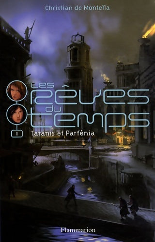 Livrenpoche : Les rêves du temps Tome I : Taranis et Parfénia - Christian De Montella - Livre