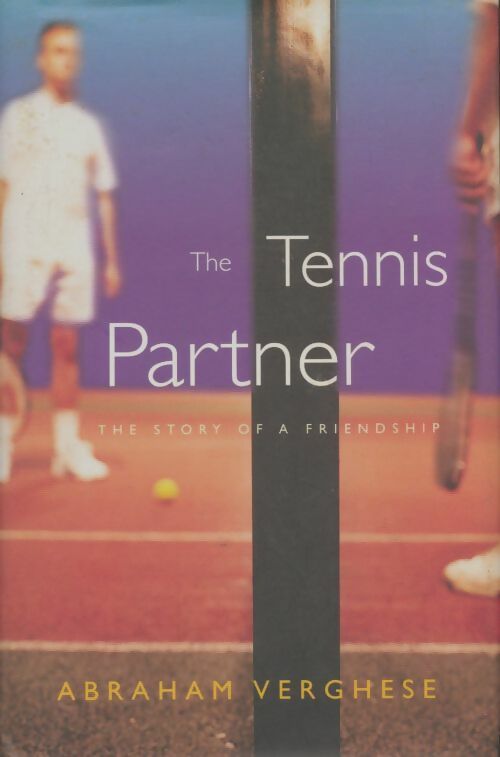 Livrenpoche : The tennis partner - Abraham Verghese - Livre