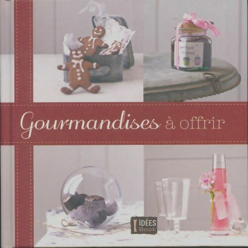 Livrenpoche : Gourmandises à offrir - Collectif - Livre