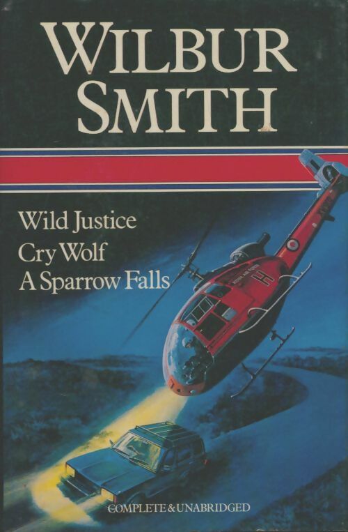 Livrenpoche : Wild justice / Cry wolf / A sparrow falls - Wilbur A. Smith - Livre