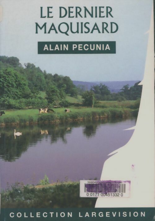 Livrenpoche : Le dernier maquisard - Alain Pecunia - Livre