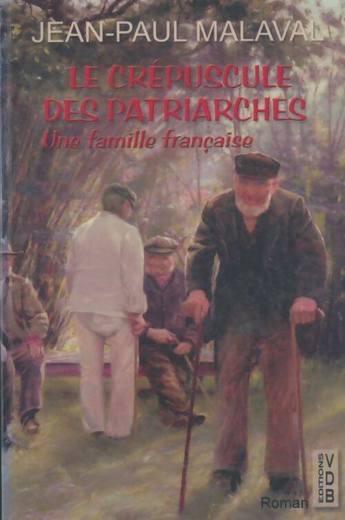 Livrenpoche : Le crépuscule des patriarches - Jean-Paul Malaval - Livre