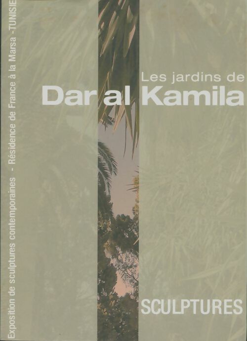 Livrenpoche : Les jardins de Dar al Kamila - Collectif - Livre
