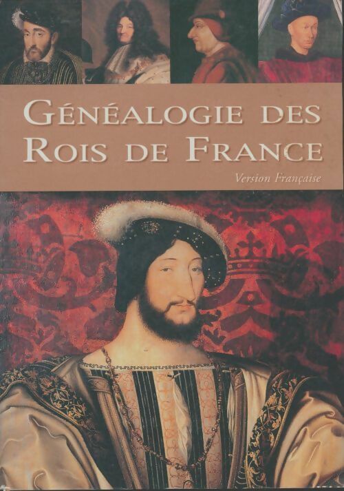 Livrenpoche : Généalogie des rois de France - Armel De Wismes - Livre