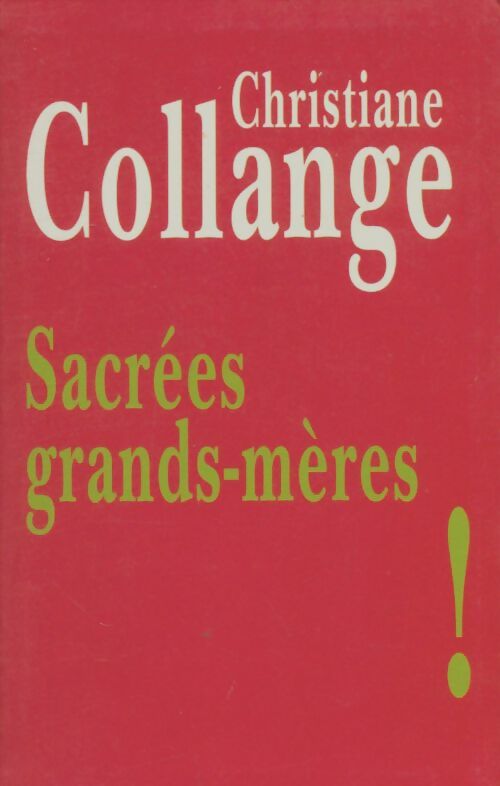 Livrenpoche : Sacrées grands-mères ! - Christiane Collange - Livre