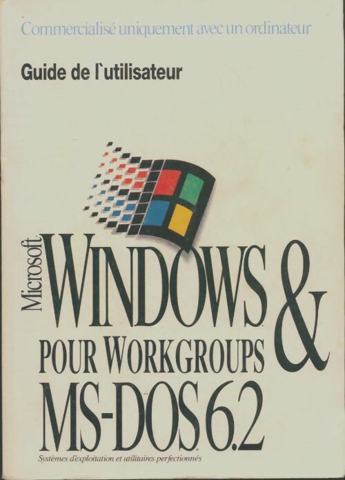 Livrenpoche : Microsoft Windows pour workgroups MS-DOS 6.2 - Collectif - Livre