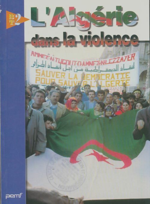 Livrenpoche : BT2 n°19 : L'Algérie dans la violence - Collectif - Livre