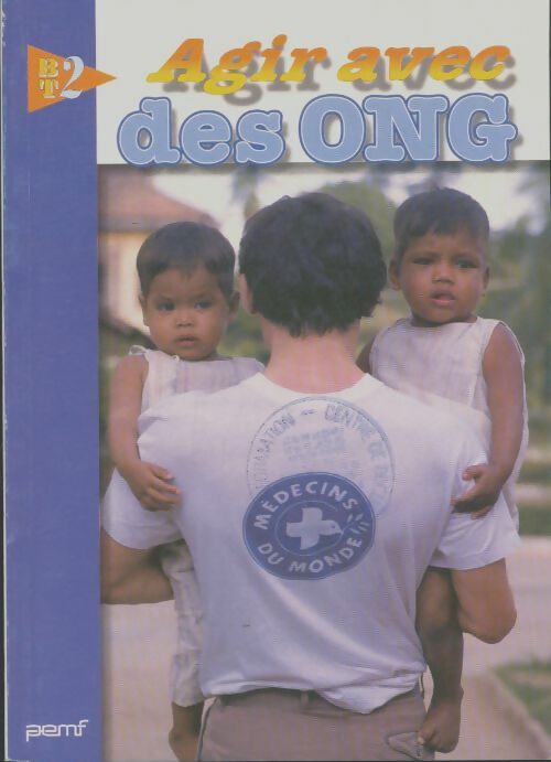 Livrenpoche : BT2 n°18 : Agir avec des ONG - Collectif - Livre