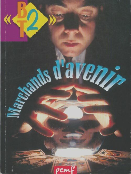 Livrenpoche : BT2 n°48 : Marchands d'avenir - Collectif - Livre