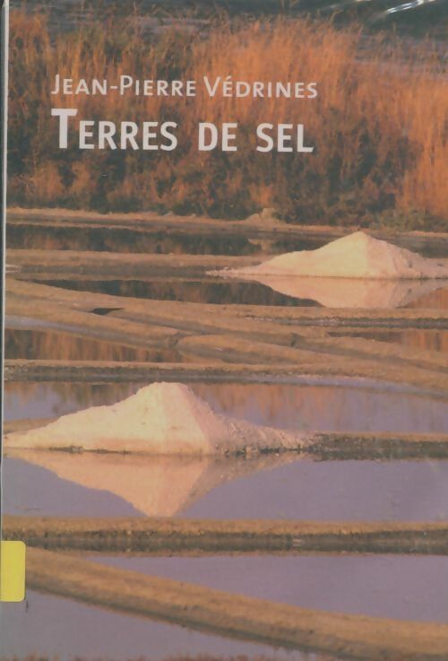 Livrenpoche : Terres de sel - Jean-Pierre Védrines - Livre