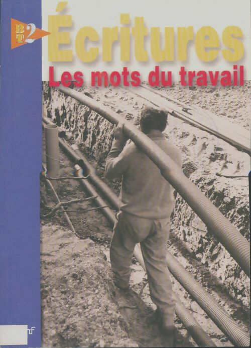 Livrenpoche : BT2 n°16 : Ecriture les mots du travail - Collectif - Livre