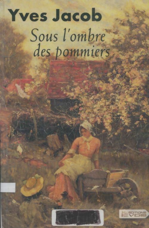 Livrenpoche : Sous l'ombre des pommiers - Yves Jacob - Livre