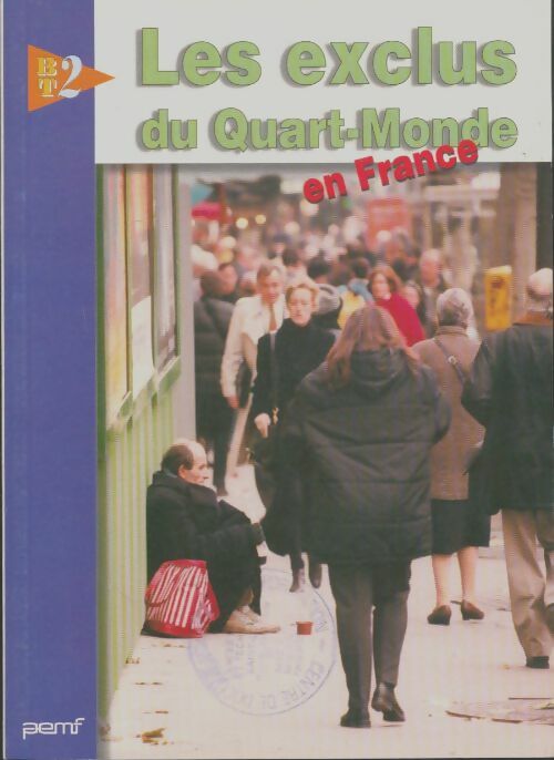 Livrenpoche : BT2 n°11 : Les exclus du quart-monde en France - Collectif - Livre