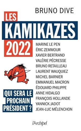 Livrenpoche : Les kamikazes 2022 - Bruno Dive - Livre
