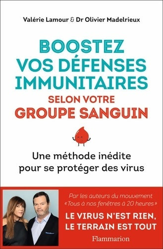 Livrenpoche : Boostez vos défenses immunitaires selon votre groupe sanguin - Olivier Madelrieux - Livre