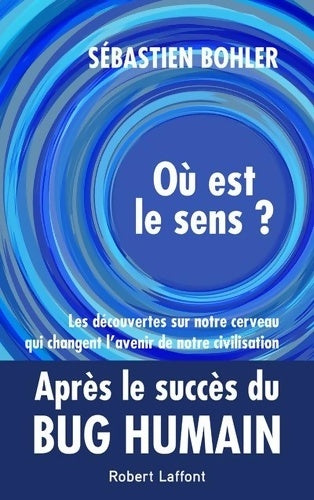 Livrenpoche : Où est le sens ? - Sébastien Bohler - Livre