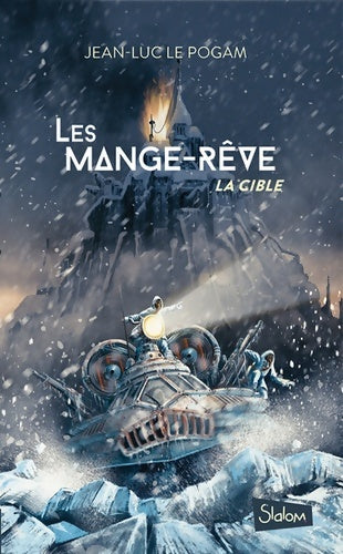 Livrenpoche : Les mange-rêve Tome II : La cible - Jean-Luc Le Pogam - Livre