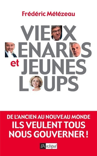 Livrenpoche : Vieux renards et jeunes loups - Frédéric Métézeau - Livre