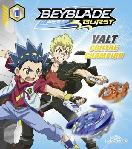 Livrenpoche : Beyblade Burst Tome I : Valt contre champion - Nelvana - Livre