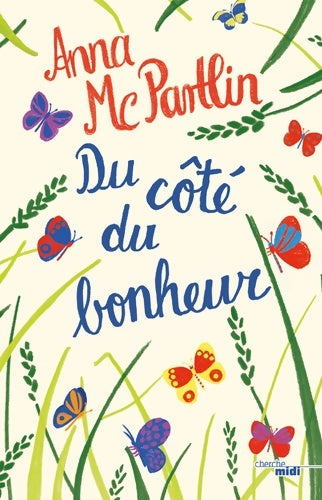 Livrenpoche : Du côté du bonheur - Anna McPartlin - Livre