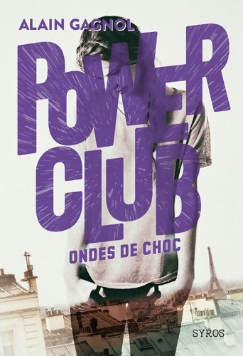 Livrenpoche : Power club Tome II : Ondes de choc - Alain Gagnol - Livre