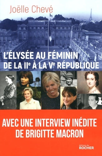 Livrenpoche : L'Élysée au féminin de la IIe à la Ve république - Joëlle Chevé - Livre