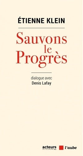 Livrenpoche : Sauvons le progrès - Etienne Klein - Livre