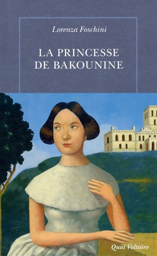Livrenpoche : La princesse de Bakounine - lorenza Foschini - Livre