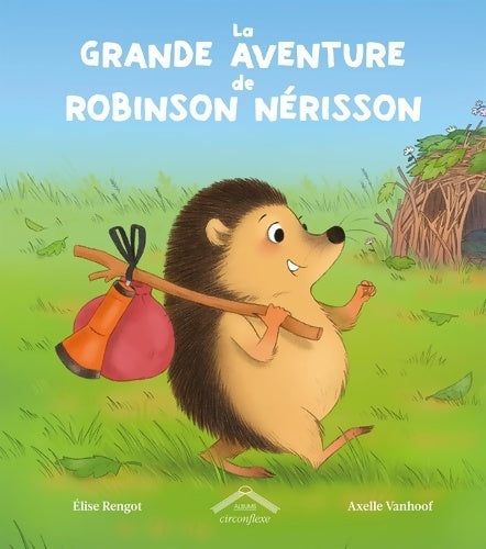 Livrenpoche : La grande aventure de Robinson Nérisson - Elise Rengot - Livre