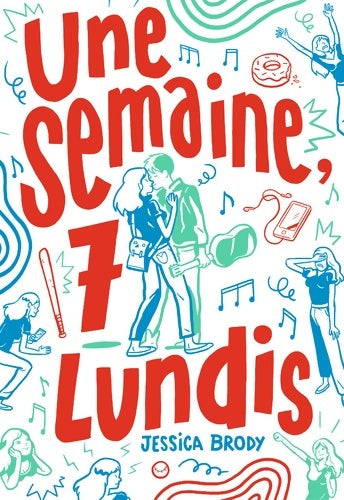 Livrenpoche : Une semaine 7 lundis - Jessica Brody - Livre