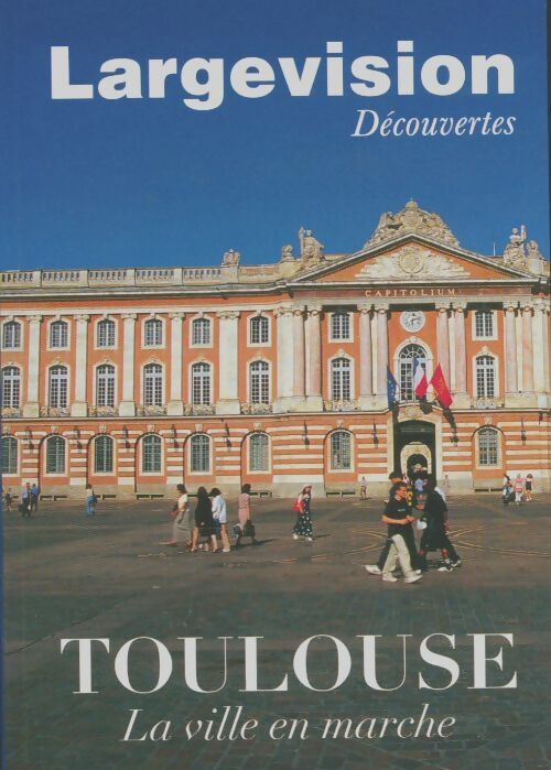 Livrenpoche : Toulouse, la ville en marche - Claude Four - Livre