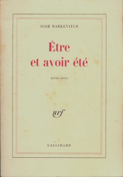 Livrenpoche : Être et avoir été - Igor Markevitch - Livre