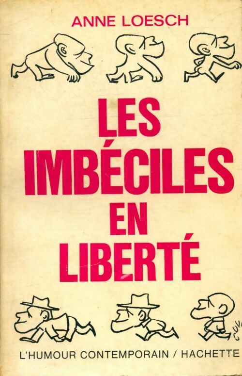 Livrenpoche : Les imbéciles en liberté - Anne Loesch - Livre
