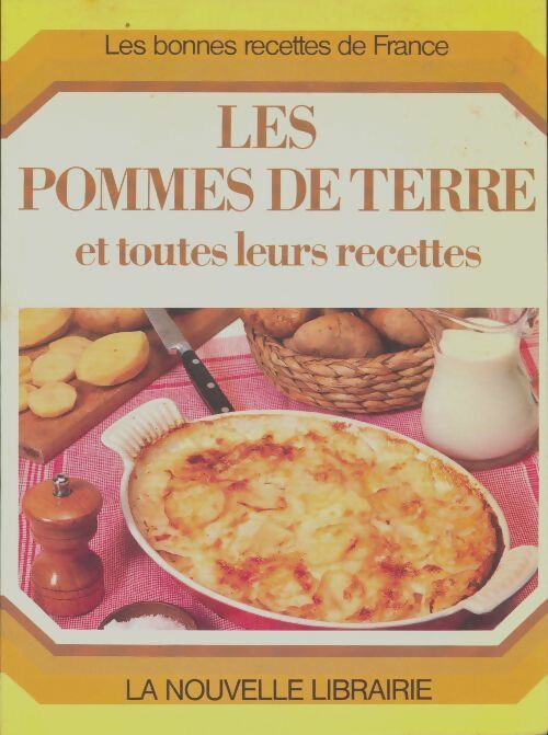 Livrenpoche : Les pommes de terre et toutes leurs recettes - Collectif - Livre