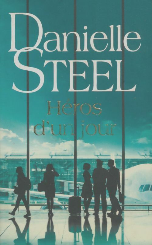 Livrenpoche : Héros d'un jour - Danielle Steel - Livre