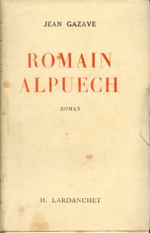 Livrenpoche : Romain Alpuech - Jean Gazave - Livre