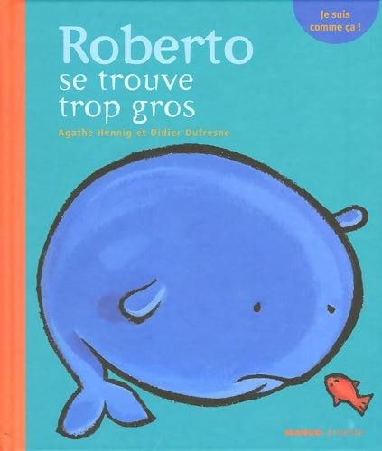 Livrenpoche : Roberto se trouve trop gros - Agathe Hennig - Livre