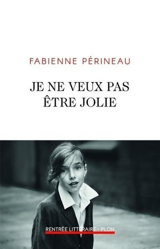 Livrenpoche : Je ne veux pas être jolie - Fabienne Périneau - Livre