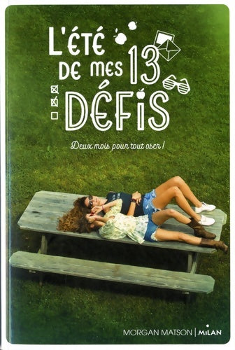 Livrenpoche : L'été de mes 13 défis - Morgan Matson - Livre