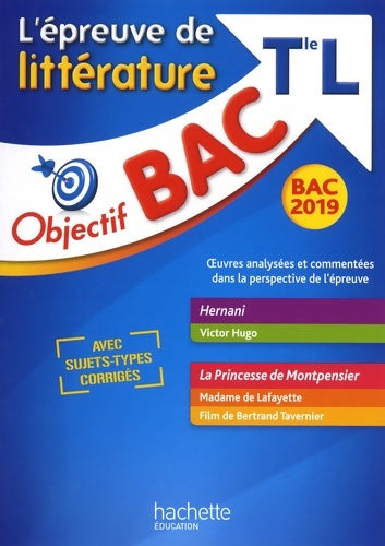 Livrenpoche : Objectif bac 2019 littérature terminale l - Denis Roger-Vasselin - Livre