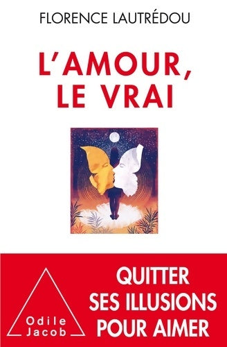Livrenpoche : L'amour le vrai - Florence Lautrédou - Livre