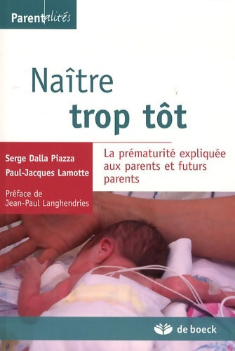 Livrenpoche : Naitre trop tôt - Serge Dalla Piazza - Livre