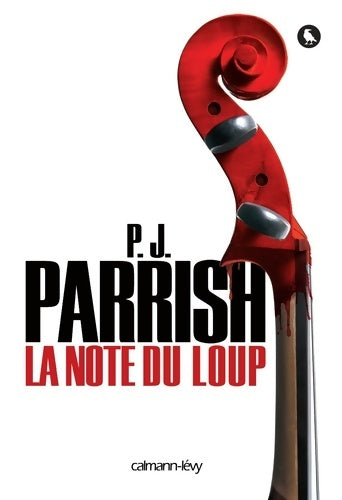 La note du loup - P. J. Parrish - Livre