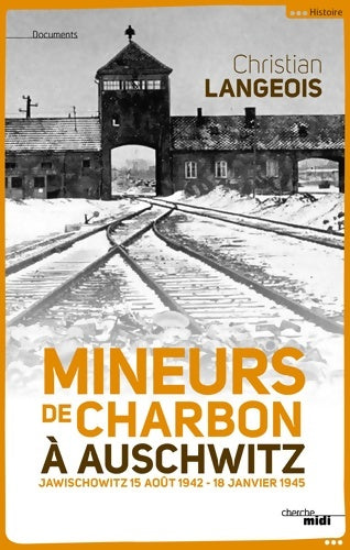Livrenpoche : Mineurs de charbon à Auschwitz - Christian Langeois - Livre