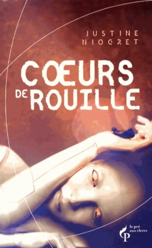Livrenpoche : Coeurs de rouille - Justine Niogret - Livre