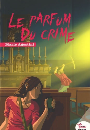 Livrenpoche : Le parfum du crime - Marie Agostini - Livre